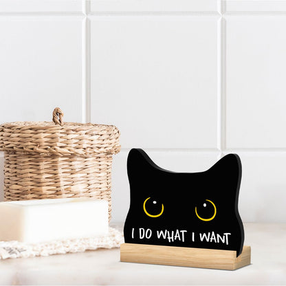 "I Do What I Want" Black Cat Acrylic Sign