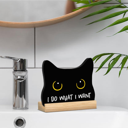 "I Do What I Want" Black Cat Acrylic Sign