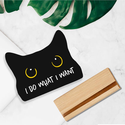 "I Do What I Want" Black Cat Acrylic Sign