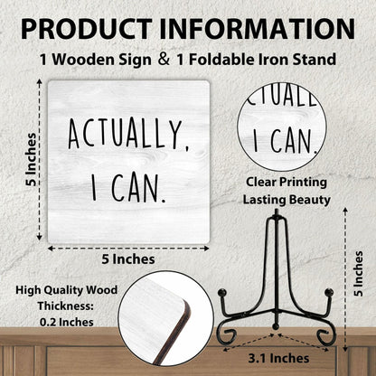 "Actually I Can" Desk Sign