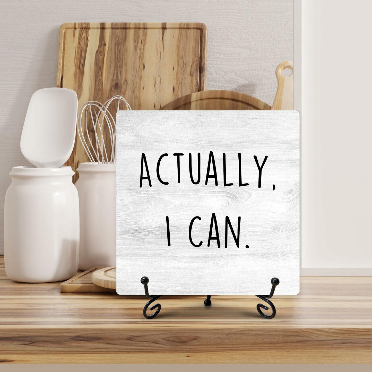 "Actually I Can" Desk Sign
