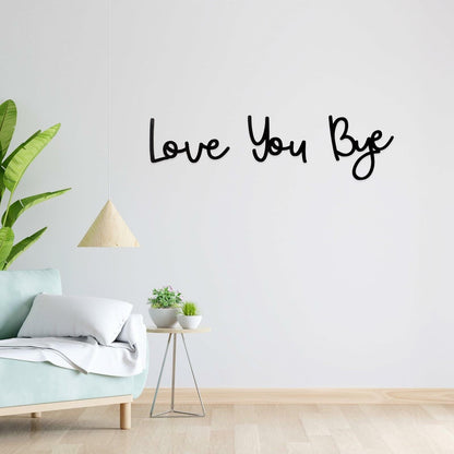 “Love You Bye” Wood Sign