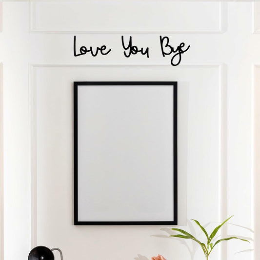 “Love You Bye” Wood Sign