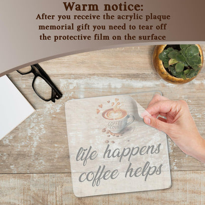 "Life Happens Coffee Helps" Sign