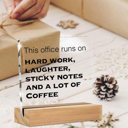 "This Office Runs On" Acrylic Desk Sign